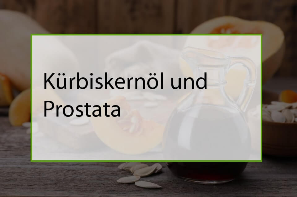 Kürbiskernöl und Prostata